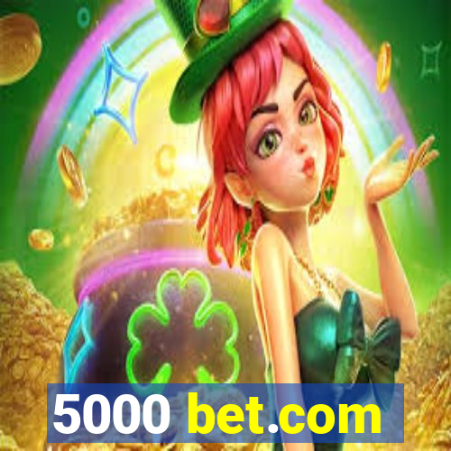 5000 bet.com